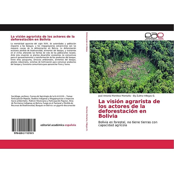 La visión agrarista de los actores de la deforestación en Bolivia, José Antonio Martínez Montaño, Ely Zulma Villegas G.