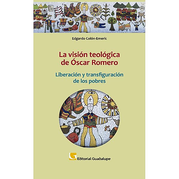 La visión teológica de Óscar Romero, Edgardo Antonio Emeric Colón