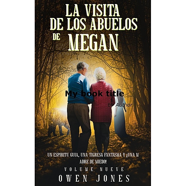 La visita de los abuelos de Megan (La Serie de Megan, #9) / La Serie de Megan, Owen Jones