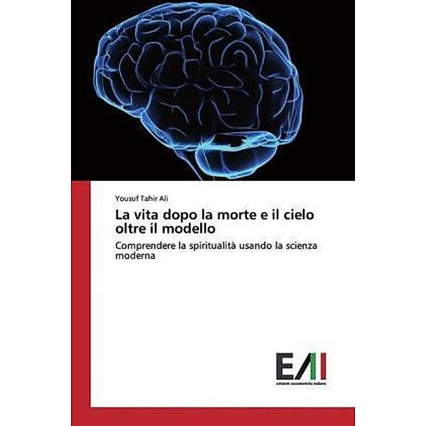 La vita dopo la morte e il cielo oltre il modello, Yousuf Tahir Ali