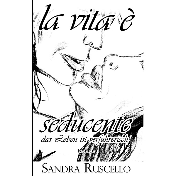 La vita è seducente, Sandra Ruscello