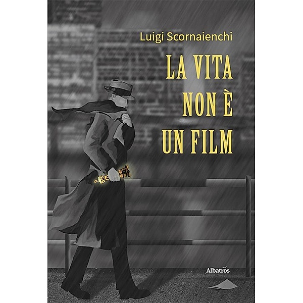 La vita non è un film, Luigi Scornaienchi