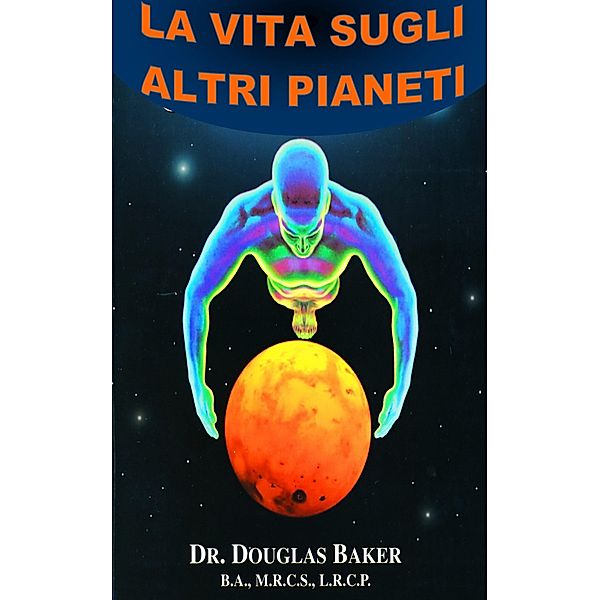 La Vita Sugli Altri Planeti, Douglas M. Baker