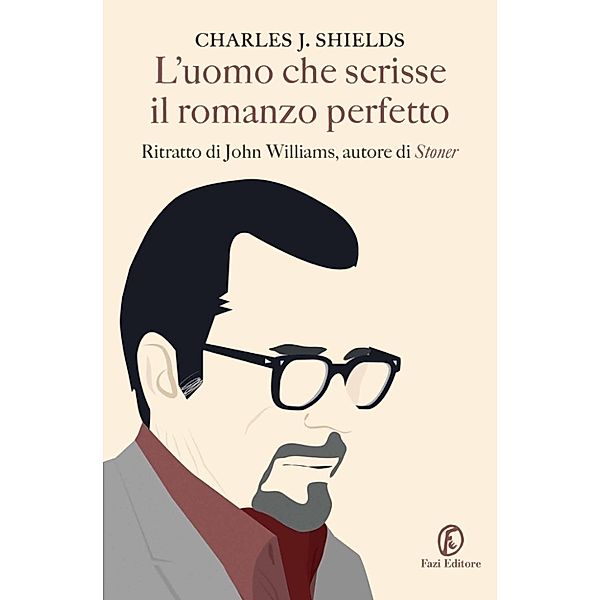 La vite: L'uomo che scrisse il romanzo perfetto, Charles Shields