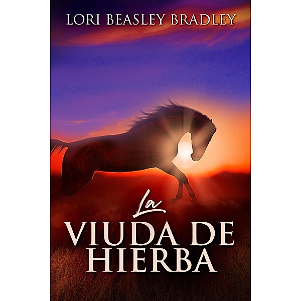 La Viuda De Hierba, Lori Beasley Bradley