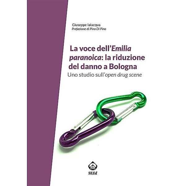 La voce dell'Emilia paranoica: la riduzione del danno a Bologna, Ialacqua Giuseppe