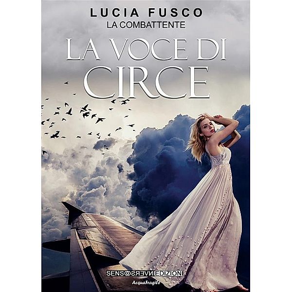 La Voce di Circe, Lucia La Combattente Fusco