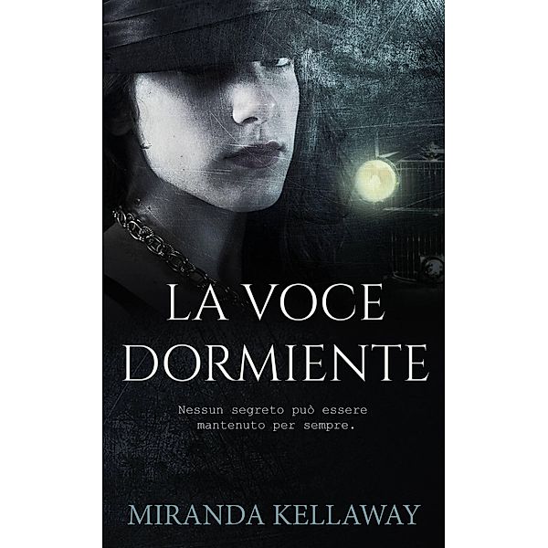 La voce dormiente, Miranda Kellaway