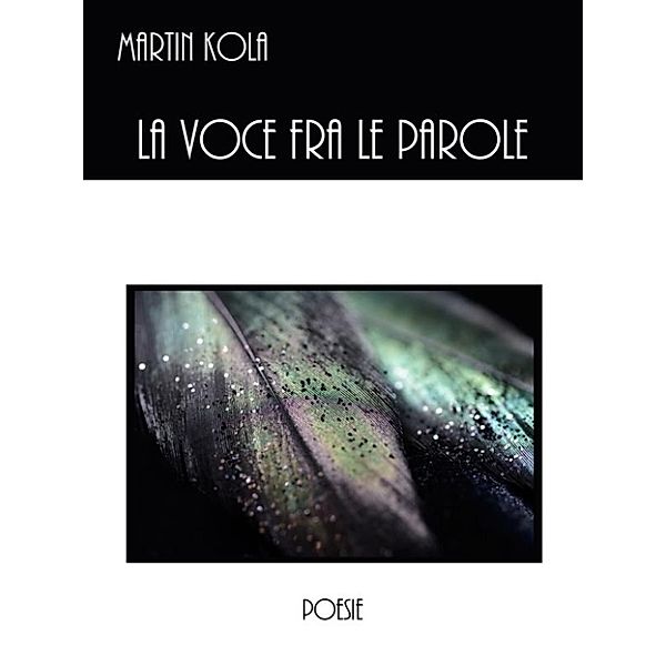 La voce fra le parole, Martin Kola