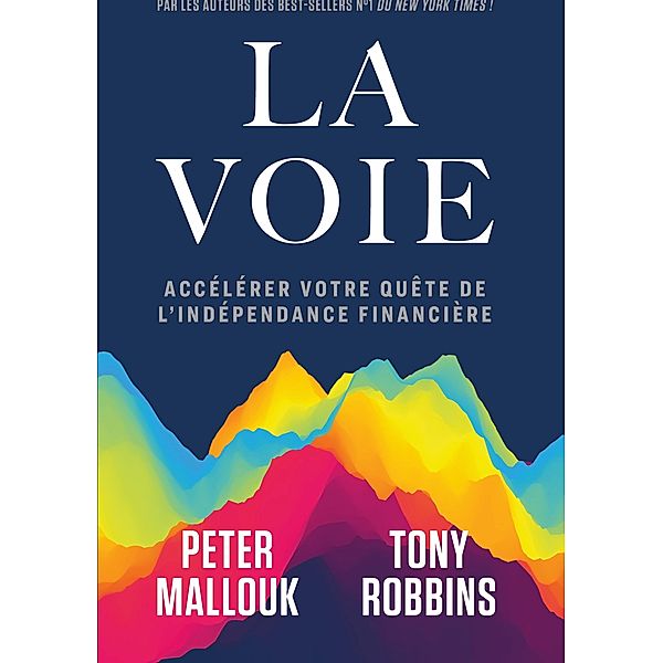 La voie, Tony Robbins, Peter Mallouk