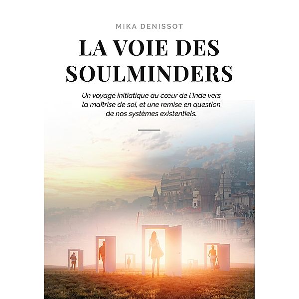 La voie des Soulminders, Mika Denissot
