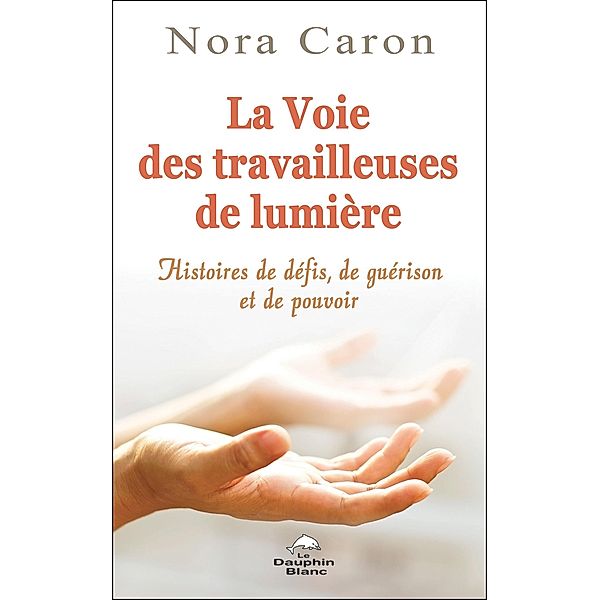 La voie des travailleuses de Lumiere, Nora Caron Nora Caron
