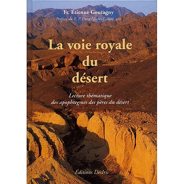 La voie royale du desert / Hors-collection, Etienne Goutagny
