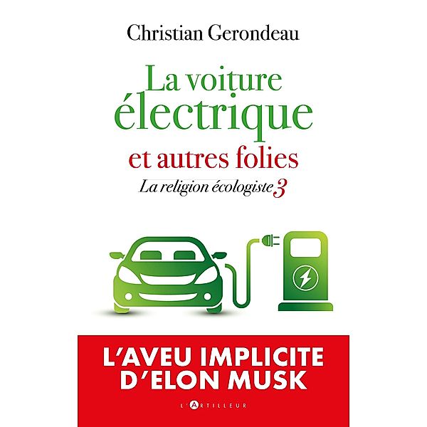 La voiture électrique et autres folies, Christian Gerondeau