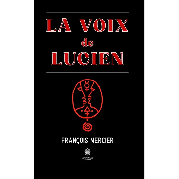 La voix de Lucien, François Mercier