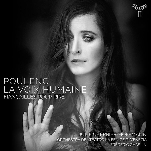 La Voix Humaine/Fiançailles Pour Rire, Julie Cherrier-Hoffmann, Orchestra del Teatro La Fenice di Venezia, Frédéric Chaslin