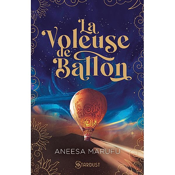 La voleuse de ballons / Stardust, Aneesa Marufu