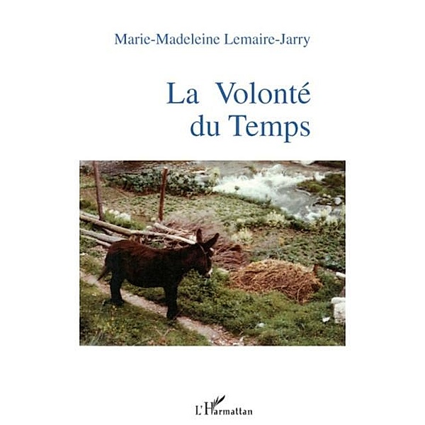 La Volonte du Temps / Hors-collection, Marie-Madeleine Lemaire-Jarry