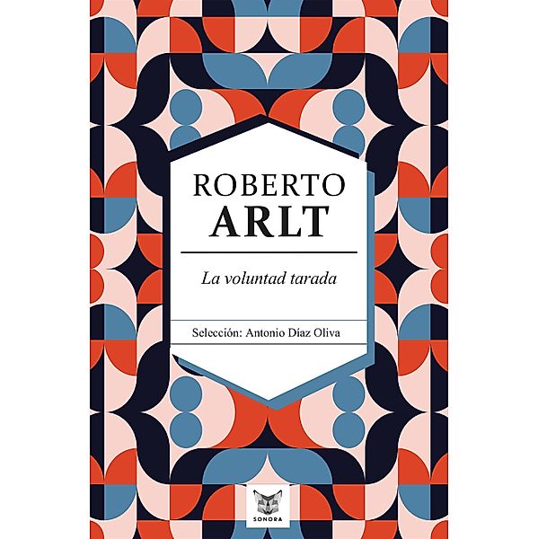 La voluntad tarada, Roberto Arlt