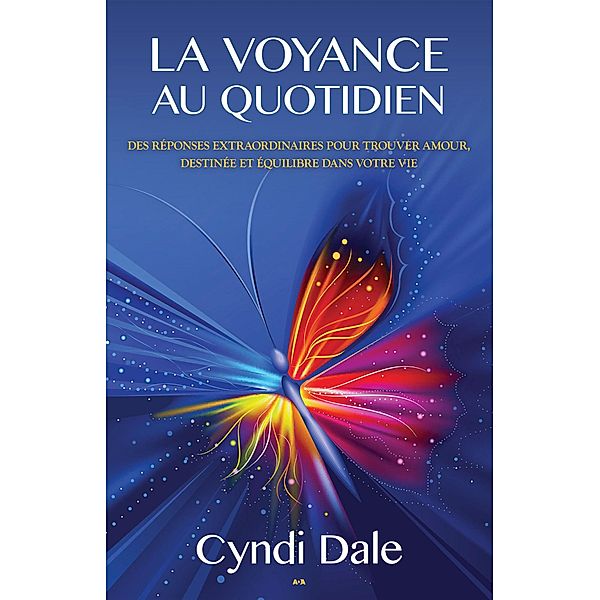 La voyance au quotidien, Dale Cyndi Dale