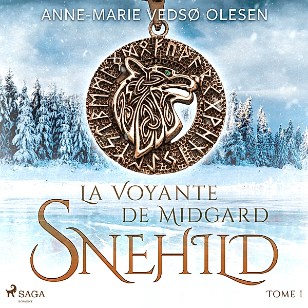 La voyante de Midgard - Snehild - La Voyante de Midgard, Tome 1, Anne-Marie Vedsø Olesen