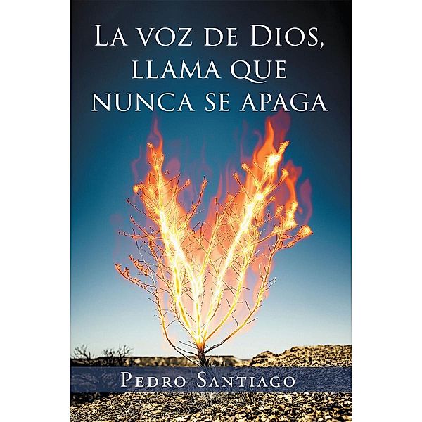La Voz de Dios Llama que Nunca se Apaga, Pedro Santiago