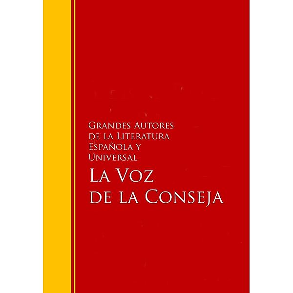 La Voz de la Conseja / Biblioteca de Grandes Escritores, Grandes Autores Literatura Española y de la Universal