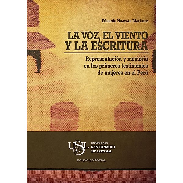 La voz, el viento y la escritura, Eduardo Huaytán Martínez