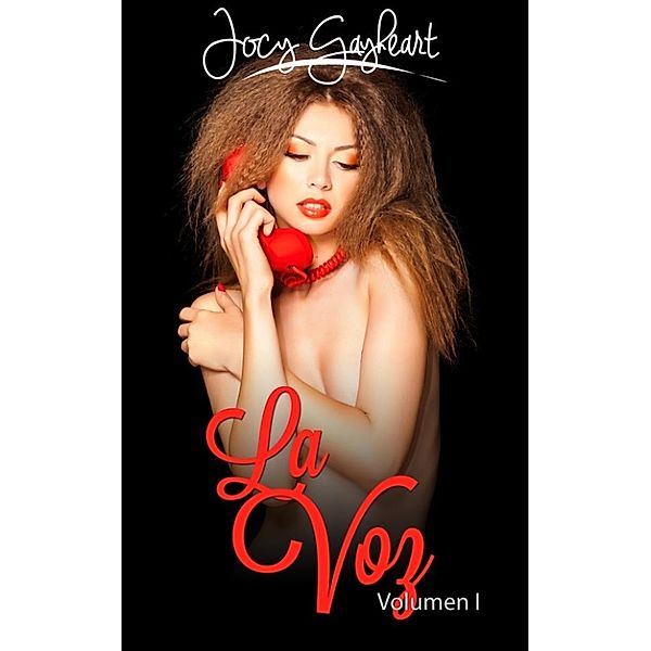 La Voz - Volumen I, Jocy Gayheart