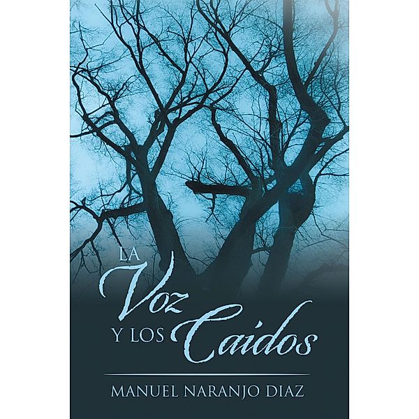 La Voz Y Los Caídos, Manuel Naranjo Diaz