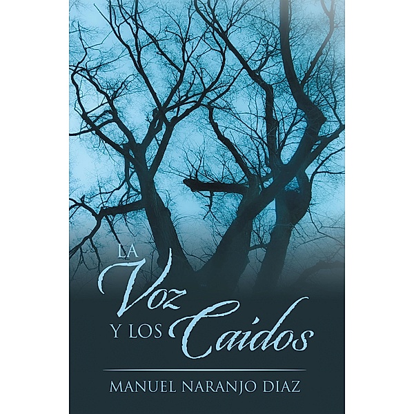 La Voz Y Los Caídos, Manuel Naranjo Diaz