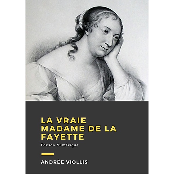 La vraie Mme de La Fayette, Andrée Viollis