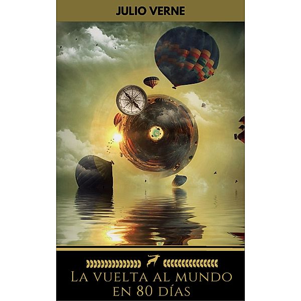 La vuelta al mundo en 80 días (Golden Deer Classics), Julio Verne