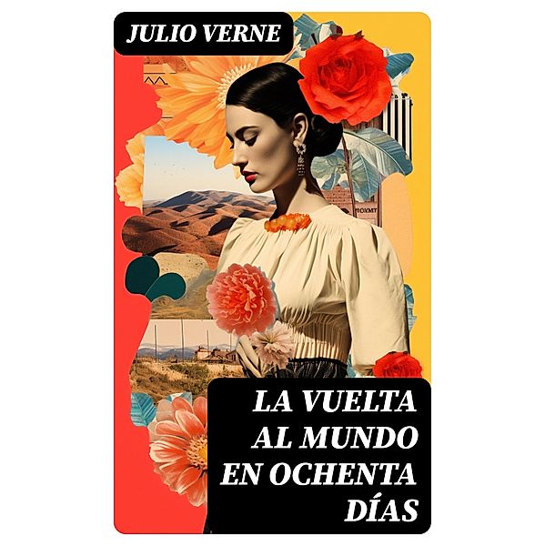La Vuelta al Mundo en Ochenta Días, Julio Verne