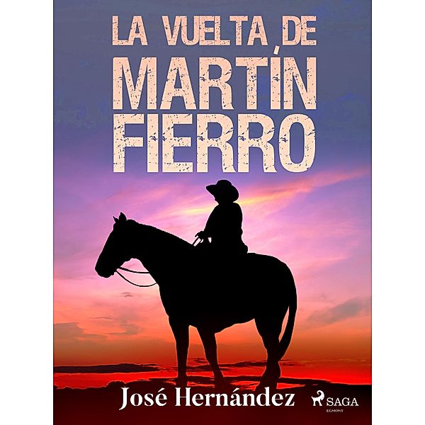La vuelta de Martín Fierro, José Hernández