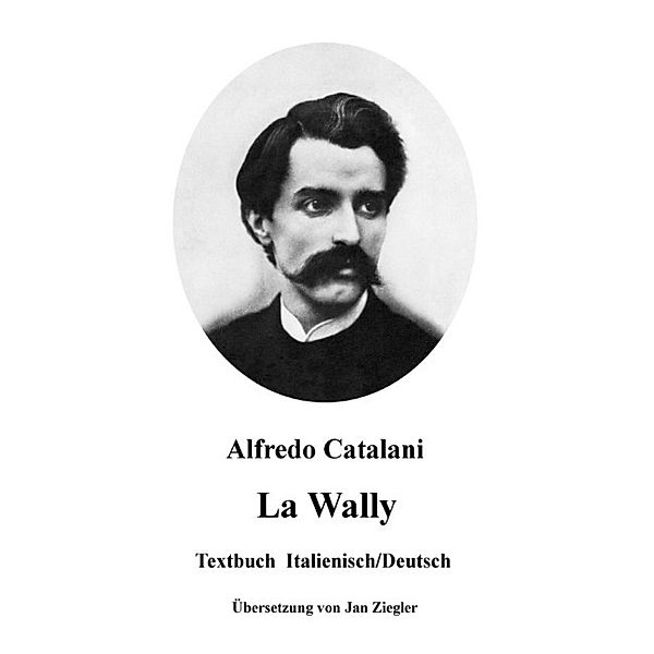 La Wally: Italienisch/Deutsch, Alfredo Catalani