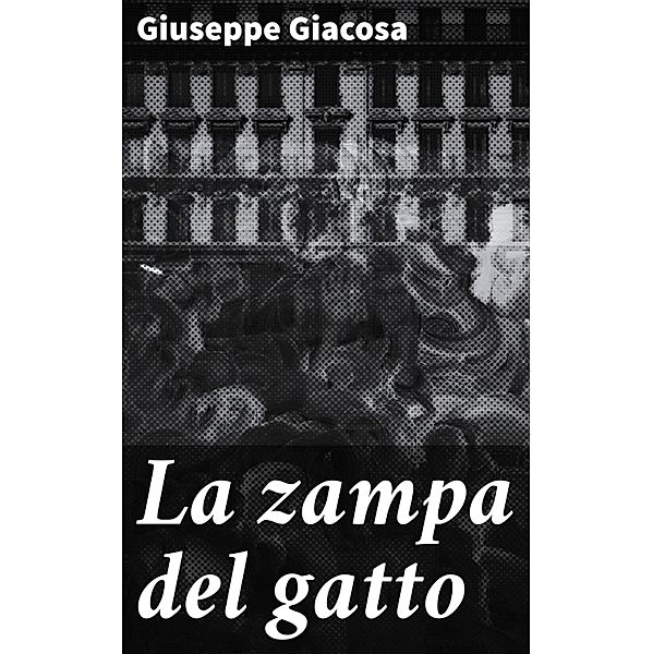 La zampa del gatto, Giuseppe Giacosa