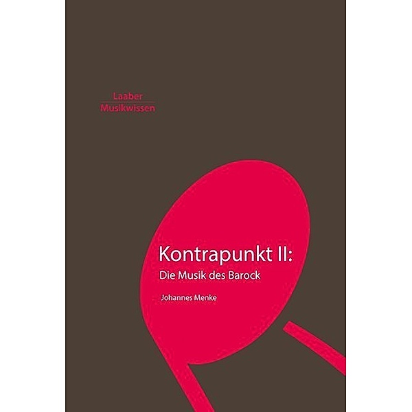 Laaber Musikwissen / Kontrapunkt II.Bd.2, Johannes Menke