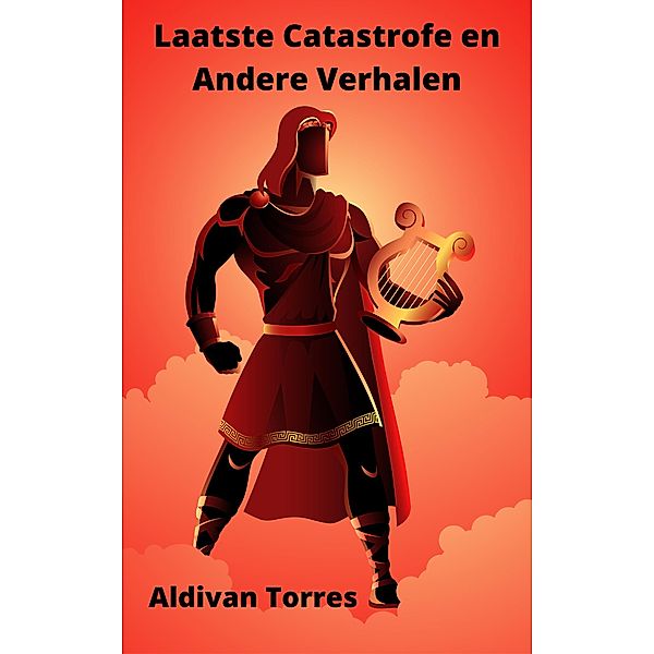 Laatste Catastrofe en Andere Verhalen, Aldivan Torres