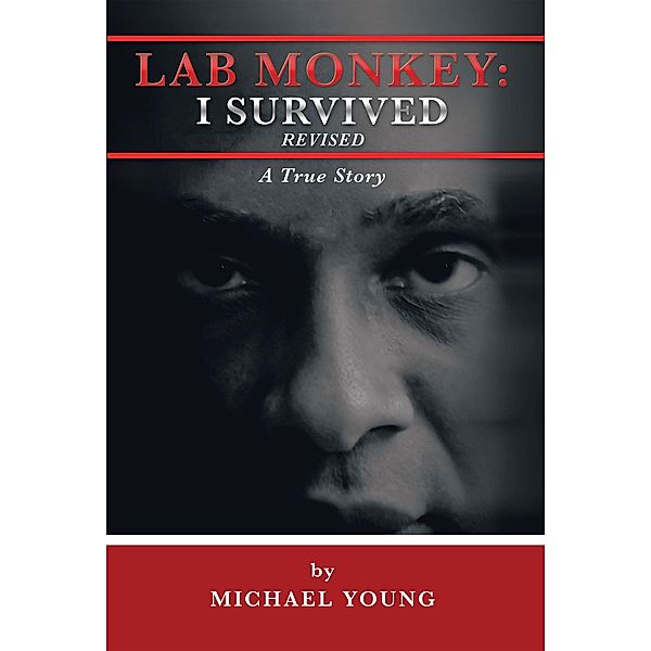 Lab Monkey: I Survived Revised, Michael Young