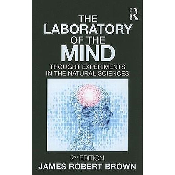 LAB OF THE MIND 2/E, James Robert Brown