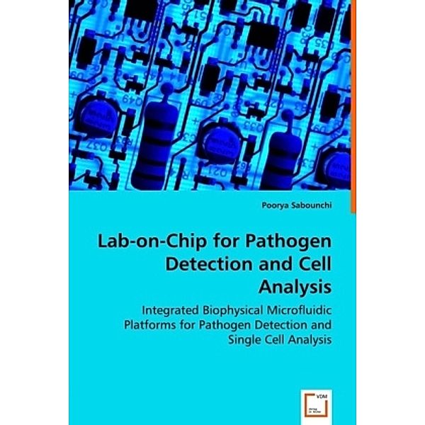 Lab-on-Chip for Pathogen Detection and Cell Analysis, Poorya Sabounchi