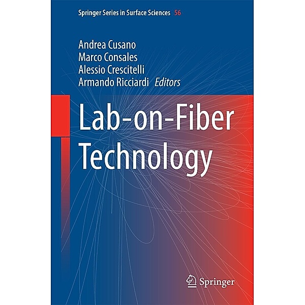 Lab-on-Fiber Technology / Springer Series in Surface Sciences Bd.56