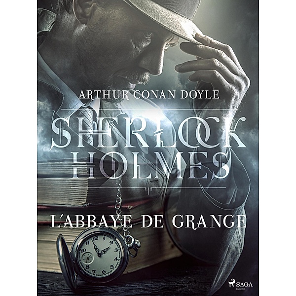 L'Abbaye de Grange / Sherlock Holmes, Arthur Conan Doyle
