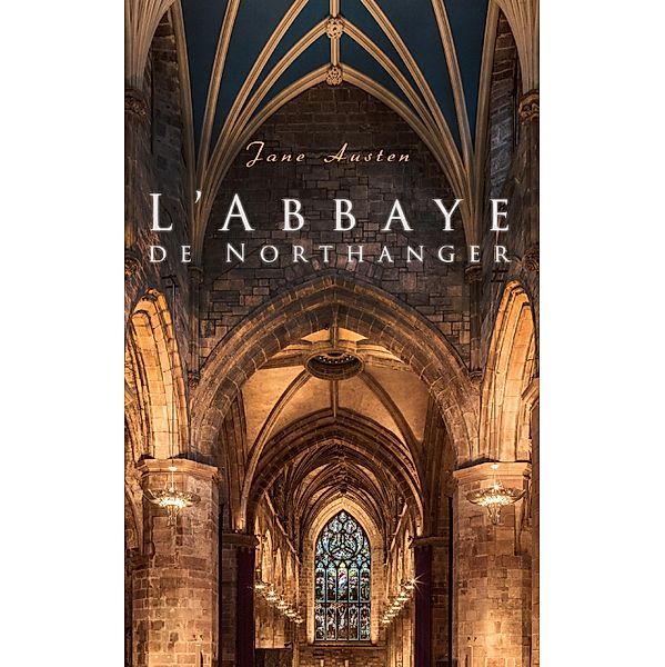 L'Abbaye de Northanger, Jane Austen