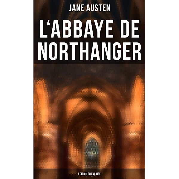 L'Abbaye de Northanger (Édition française), Jane Austen