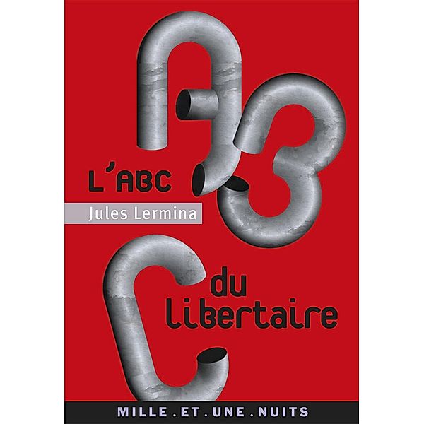 L'ABC du libertaire / La Petite Collection, Jules Lermina