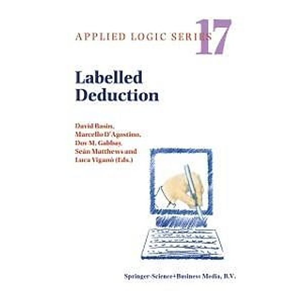 Labelled Deduction / Applied Logic Series Bd.17