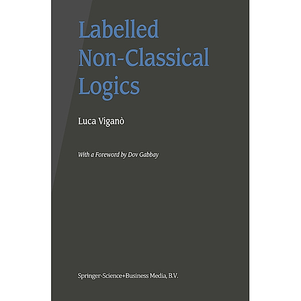 Labelled Non-Classical Logics, Luca Viganò