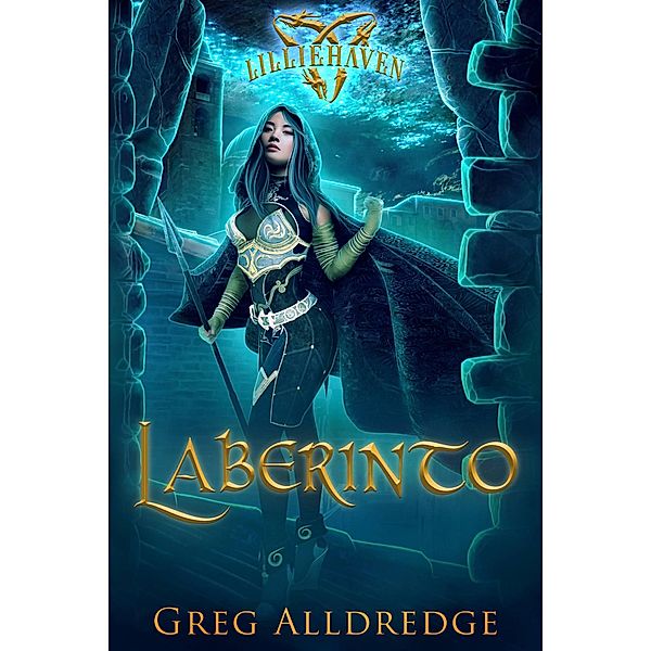 Laberinto (Una fantasía épica de Lilliehaven, #2) / Una fantasía épica de Lilliehaven, Greg Alldredge